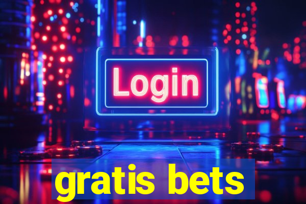 gratis bets